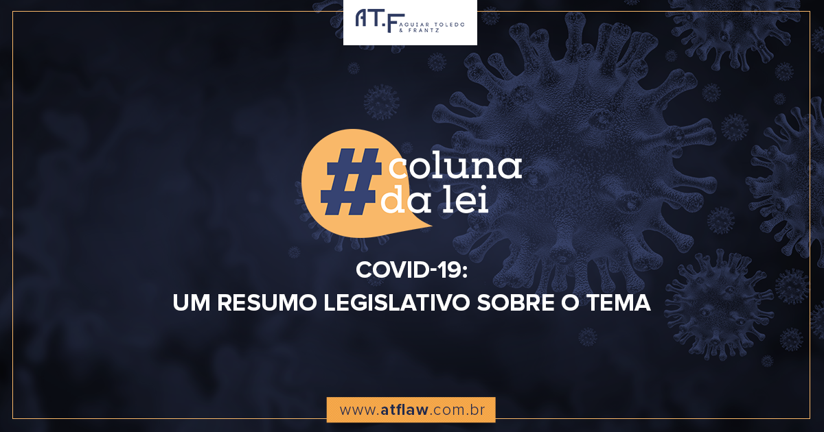 COVID-19: UM RESUMO LEGISLATIVO SOBRE O TEMA