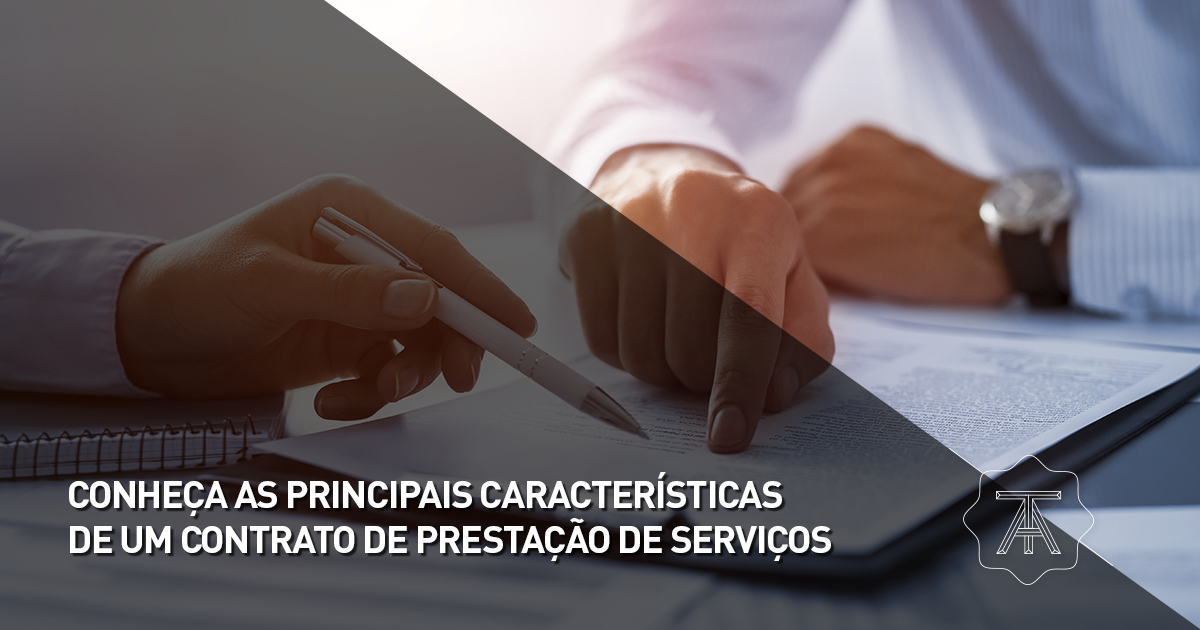 Conheça as principais características de um contrato de prestação de serviços