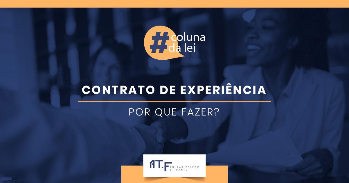 A importância do contrato de experiência e a segurança jurídica do empregador.