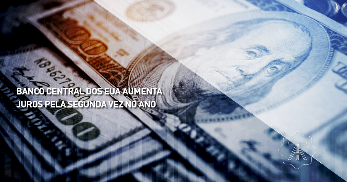 Banco Central dos EUA aumenta juros pela segunda vez no ano