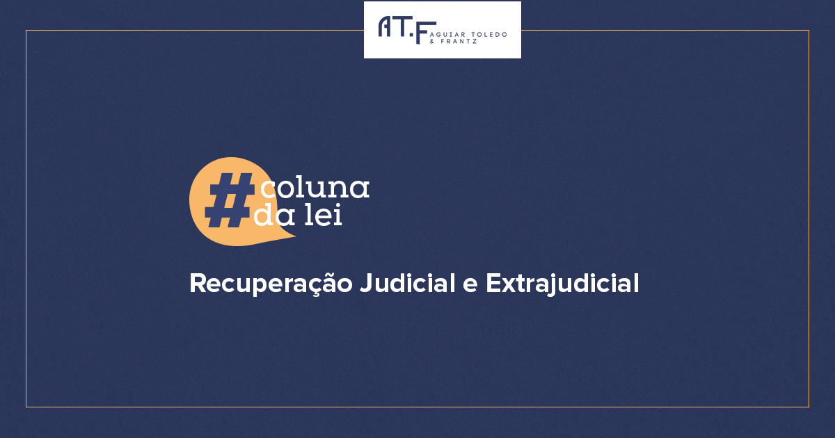 #ColunaDaLei Recuperação Judicial e Extrajudicial