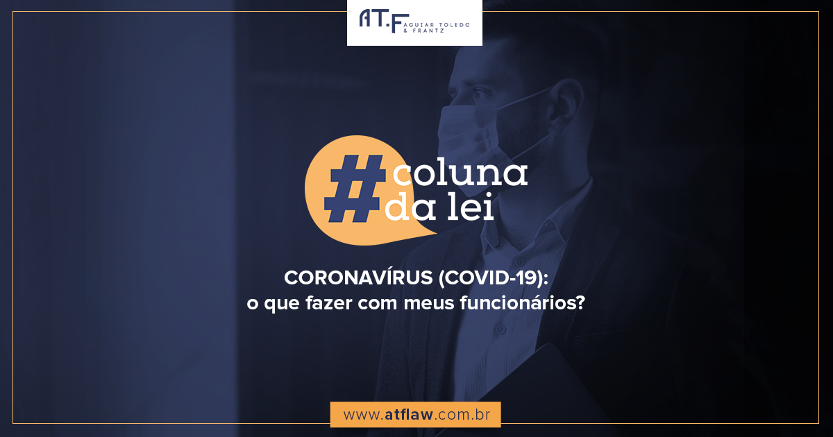 Coronavírus (COVID-19): O que fazer com meus funcionários??