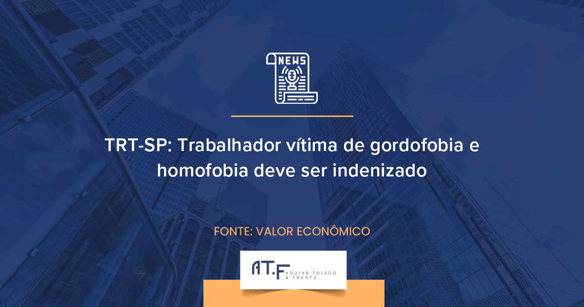 TRT-SP: Trabalhador vítima de gordofobia e homofobia deve ser indenizado