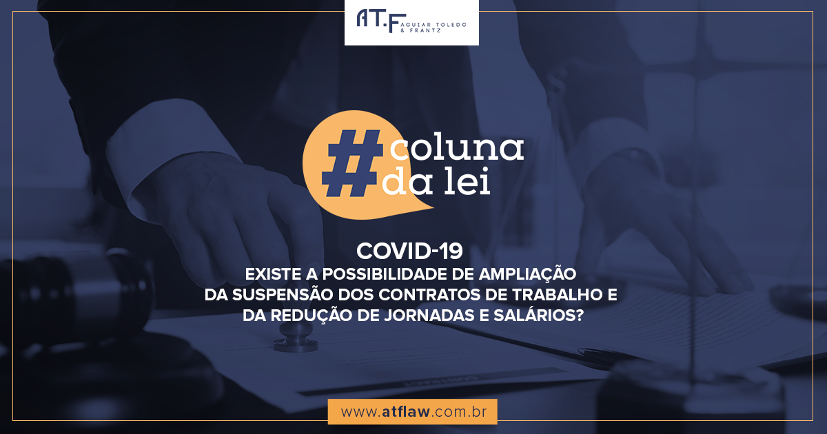 COVID-19: Existe a possibilidade de ampliação da suspensão dos contratos de trabalho e da redução de jornadas e salários?